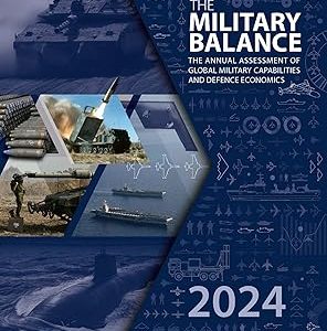 The Military Balance 2024 1st Edition
