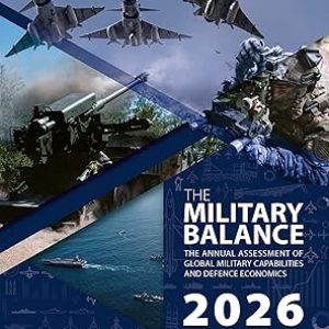 The Military Balance 2026 1st Edition